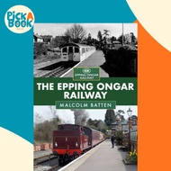 The Epping Ongar Railway by Malcolm Batten (UK edition, paperback)