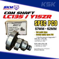 SKM RACING CAM Y15 LC135 PCO SPEC 57 SPEC 62 CAMSHAFT LC SPEC PCO BLOCK 57MM 62MM