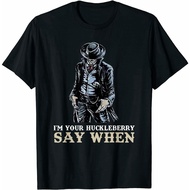 Premium Top Im Your Huckleberry Say When Meme Doc Holliday Mens Summer Tshirt