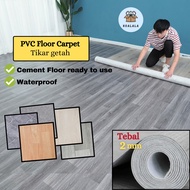 🇲⬢Thick Tebal 2MM Tikar Getah Lantai Modern 3D PVC Flooring Carpet Wood Vinyl Mozek Cement Floor Mat Karpet Segulung 6K