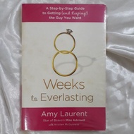 (Preloved) Amy Laurent - 8 Weeks to Everlasting