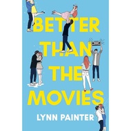 Better than the Movies (Better than the Movies #1) by Lynn Painter
