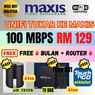 UniFi to Maxis【100Mbps】RM 129 +【FREE 6 BULAN】+【FREE 𝐆𝐈𝐅𝐓/𝐓𝐍𝐆】 Unlimited Data