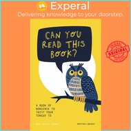 Can You Read This Book? : A Book of Nonsense to Twist Your Tongue To by Huw Lewis-Jones (UK edition,