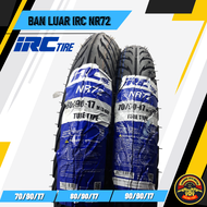 BAN LUAR IRC RING 17 UKURAN 90/90/17 - 70/90/17 - 80/90/17 DEPAN BELAKANG IRC NR72