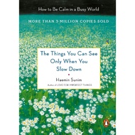 The Things You Can See Only When You Slow Down: How to Be Calm in a Busy World  Haemin Sunim book