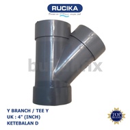 RUCIKA Y-BRANCH / TEE Y 45 PVC 4" D (THIN)