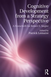 Cognitive Development from a Strategy Perspective Patrick Lemaire