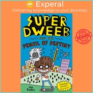 Super Dweeb and the Pencil of Destiny by Jess Bradley (UK edition, paperback)