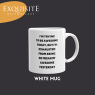 Im trying to be awesome today but Im exhausted from being so freakin awesome yesterday - Inspiration