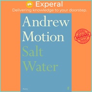 Salt Water by Sir Andrew Motion (UK edition, paperback)