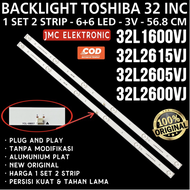 BACKLIGHT TV LED TOSHIBA 32 INCH 32L1600VJ 32L2615VJ 32L2605VJ 32L2600VJ 32L1600 32L2615 32L2605 32L