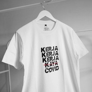 T-SHIRT DISTRO T-SHIRT WORDS WORK WORK WORK WORK RICH COVID