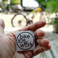 stiker bike to work cutting 4X4cm gowes sepeda lipat sepeda mtb 1warna