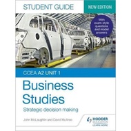 CCEA A2 Unit 1 Business Studies Student Guide 3: Strategic decision making by John McLaughlin (UK ed