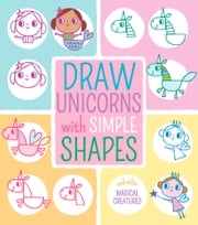 Draw Unicorns with Simple Shapes Jo Moon