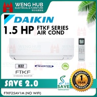 【PWP INSTALLATION】Daikin Aircond 1.5HP Inverter FTKF35A/RKF35A 【KL/SELANGOR/N.SEMBILAN -FREE DELIVERY】