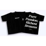 Richest "pure passion richest dream" shirt