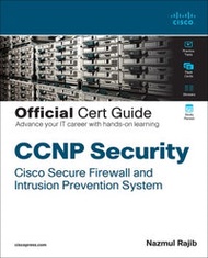 Ccnp Security Cisco Secure Firewall And Intrusion Prevention System Official Cert Guide