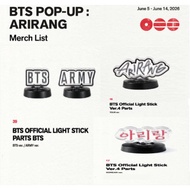 BTS POP-UP : ARIRANG OFFICIAL MERCH LIST MD BTS OFFICIAL LIGHT STICK ARMY BOMB VER.4  PARTS