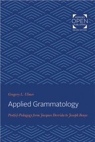 15687.Applied Grammatology：Post(e)-Pedagogy from Jacques Derrida to Joseph Beuys