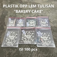 (100 pcs) OPP plastic glue with BAKERY CAKE writing OPP plastic/ 8x10 10x10 12x12 13x13 13x18 15x15 