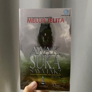 [READ DESCRIPTION] Awak Suka Saya Tak? by Melur Jelita [Edisi Jelita Terkini]