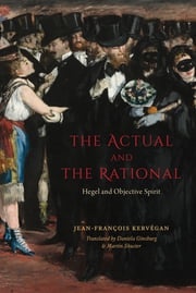 The Actual and the Rational Jean-Francois Kervegan