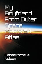 My Boyfriend From Outer Space Meets 3/I Atlas