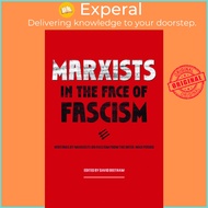 Marxists in the Face of Fascism - Writings by Marxists on Fascism From the Inte by David Beetham (US