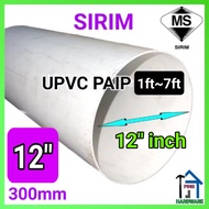 12“inch(300mm) 1ft-7ft UPVC PAIP (SIRIM)