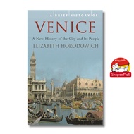 Book - A Brief History of Venice by Elizabeth Horodowich - History in English/ History in English