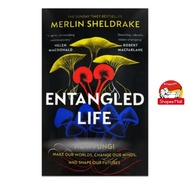 Book - Entangled Life How Fungi Make Our Worlds, Change Our Minds & Shape Our Futures by Merlin Shel