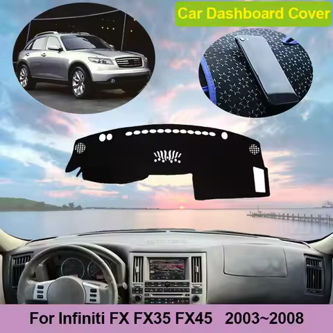 Dash Mat For Infiniti FX FX35 FX45 2003~2008 Sun Protective Liner Center Console Dashboard Anti-dirt