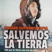 Salvemos la Tierra Rosana Gutiérrez