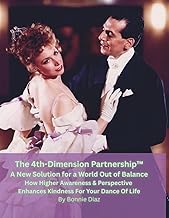 The 4th-Dimension Partnership™ A New Solution for a World Out of Balance —: How Higher Awareness & P