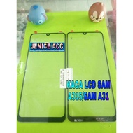 SAMSUNG A315 LCD GLASS SAM A315 GLASS SAMSUNG A31 LCD GLASS SAM A31 LCD GLASS
