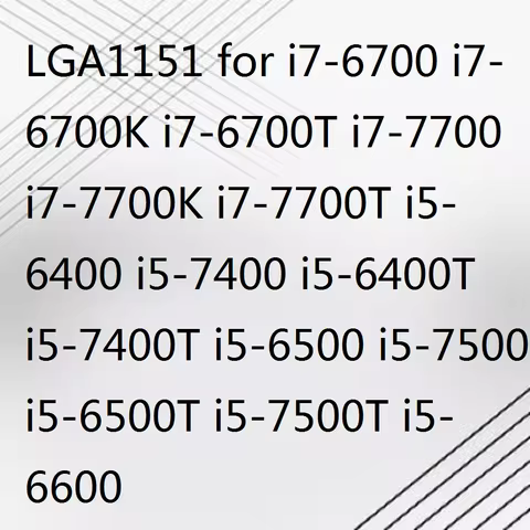 LGA1151 for i7-6700 i7-6700K i7-6700T i7-7700 i7-7700K i7-7700T i5-6400 i5-7400 i5-6400T i5-7400T i5