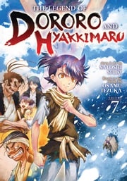The Legend of Dororo and Hyakkimaru Vol. 7 Osamu Tezuka