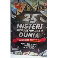 Buku 25 Misteri Menggemparkan Dunia - Adrie Noor Al-Fatia, Arnie Sanib & Mutia Althaf (IGMI)