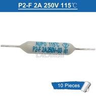 10 cái cầu chì P2-F độ cao 115C 2A 250V cầu chì nhiệt cắt 115 độ mới chính hãng