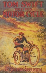 Tom Swift and His Motorcycle Victor Appleton
