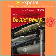 Dornier Do 335 Pfeil B by Marek Rys (paperback)