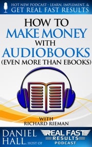 How to Make Money with Audiobooks (Even More Than eBooks) Daniel Hall