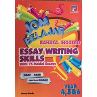 JOM BELAJAR BAHASA INGGERIS ESSAY WRITING SKILLS (WITH 75 MODEL ESSAYS) YEAR 4.,5,6,