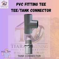 PVC FITTING : TEE, TANK CONNECTOR