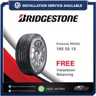 [𝗜𝗻𝘀𝘁𝗮𝗹𝗹𝗮𝘁𝗶𝗼𝗻 𝗣𝗿𝗼𝘃𝗶𝗱𝗲𝗱] 195/50r15 195/55r15 Bridgestone Potenza RE004 New Car Tyre Tire Tayar