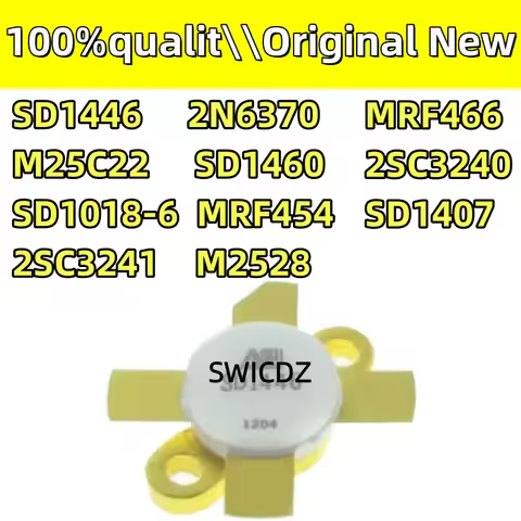 100% new original SD1446 2N6370 M25C22 SD1460 SD1018-6 MRF454 2SC3241 M2528 MRF466 2SC3240 SD1407