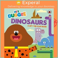 Hey Duggee: Dinosaurs : A Lift-the-Flap Book by Hey Duggee (UK edition, paperback)
