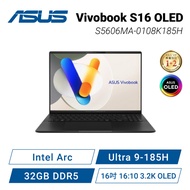 【新品預購皆依訂單順序出貨】ASUS Vivobook S16 OLED S5606MA-0108K185H 極致黑 華碩時尚OLED輕薄高效AI筆電/Ultra 9-185H/Intel Arc/32GB DDR5/1TB PCIe/16吋 16:10 3.2K OLED/W11/含原廠包包及滑鼠